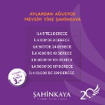 Aylardan Ağustos Mevsim Yine Şahinkaya!
